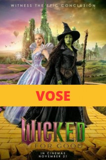 Wicked: Parte 2 (VOSE)