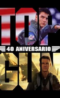 Top Gun + Top Gun Mavericks (40 aniversario) – VOSE