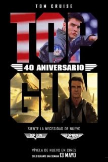 Top Gun: Maverick (40 aniversario Top gun)