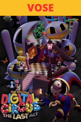 The Amazing Digital Circus: El último acto (VOSE)