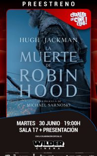 Charlas de Cine: La muerte de Robin Hood