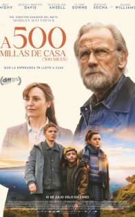 A 500 millas de casa (500 Miles) (VOSE)